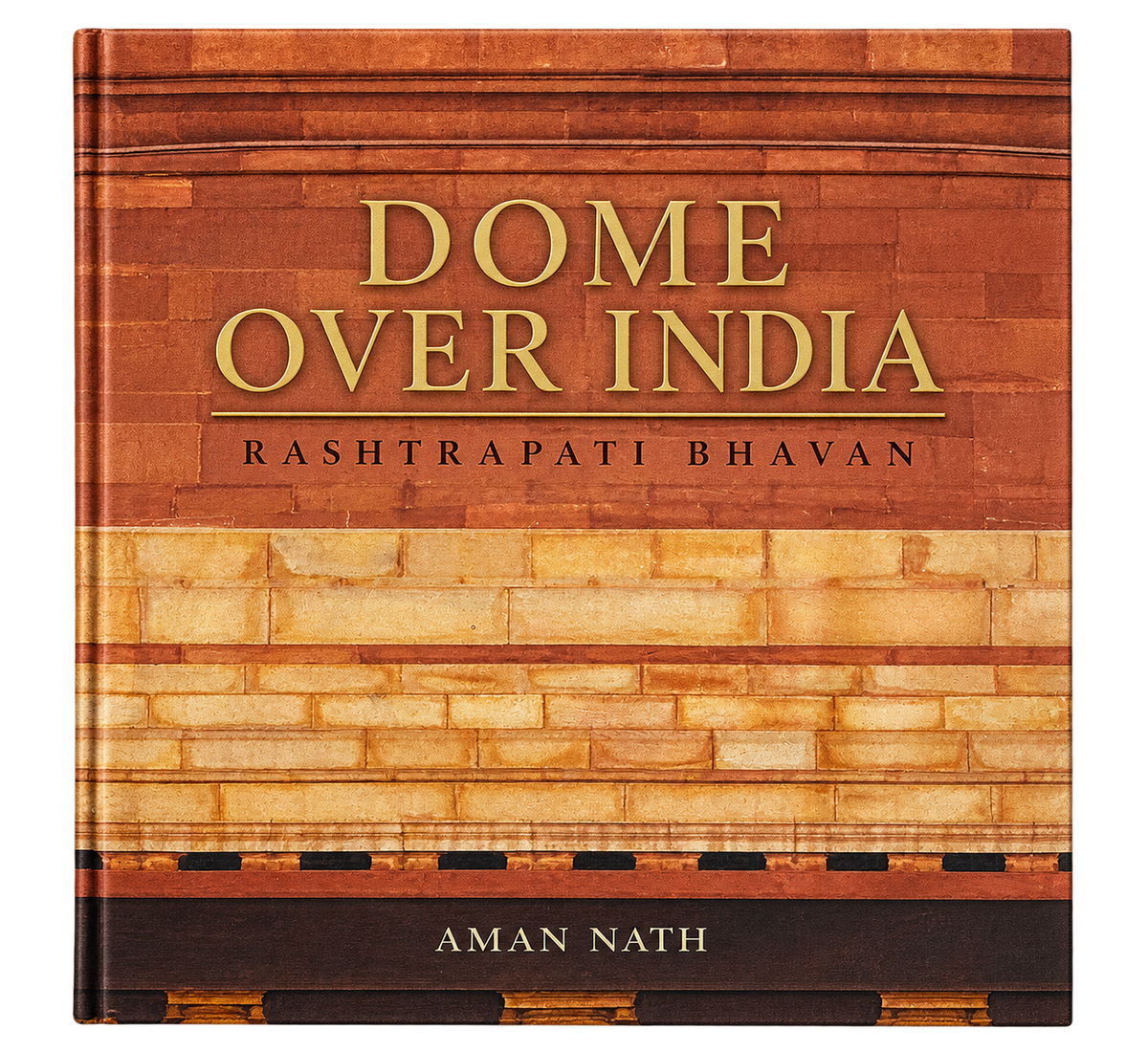 Dome Over India- Rashtrapati Bhavan