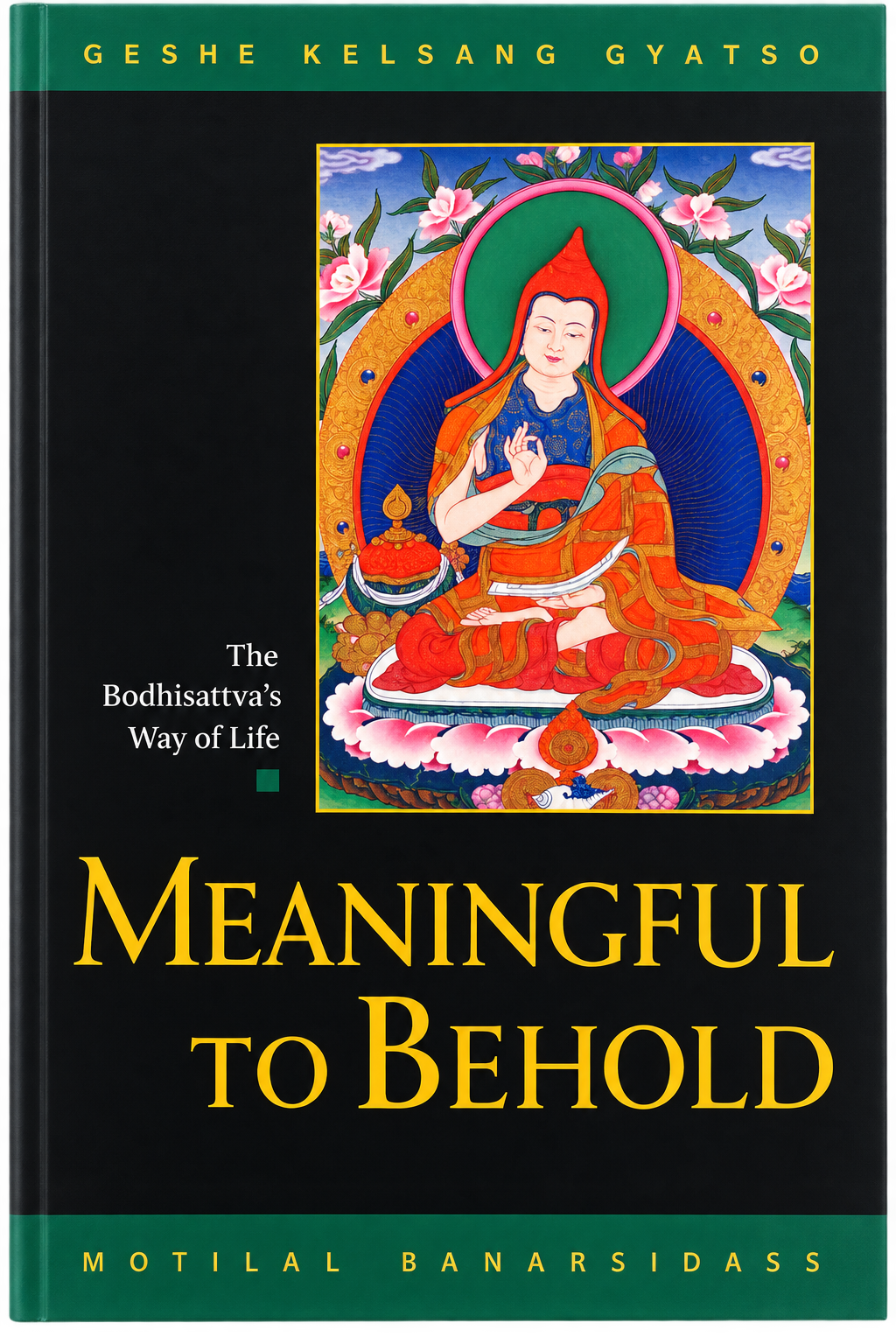 Meaningful to Behold - The Budhisattva's Way of Life