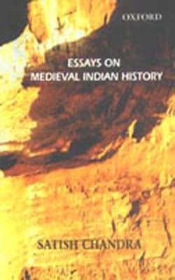 Essays on Medieval Indian History