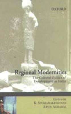 Regional Modernities - The Cultural Politics of Development in India