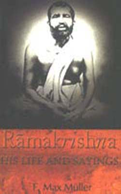Ramakrishna - His Life and Sayings