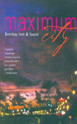 Maximum City - Bombay Lost & Found