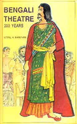 Bengali Theatre - 200 Years by Utpal K Banerjee – The India Club
