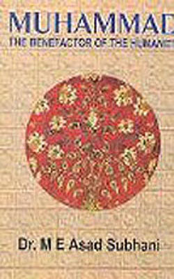 Muhammad the benefactor of the Humanity