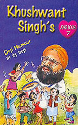 Khushwant Singh's Joke Book 7  - Desi Humour at its Best