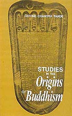 Studies in the Origins of Buddhism