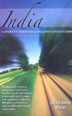 INDIA - A Journey Through A Healing Civilization