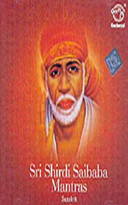 Sri Shirdi Saibaba Mantras (Music CD)