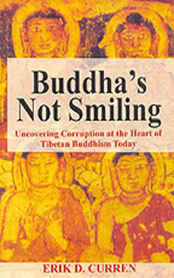 Buddha's not Smiling - Uncovering Corruption at the Heart of Tibetan Buddhism Today