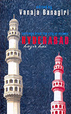 Hyderabad Hazir Hai - Writings From the City of Nizams