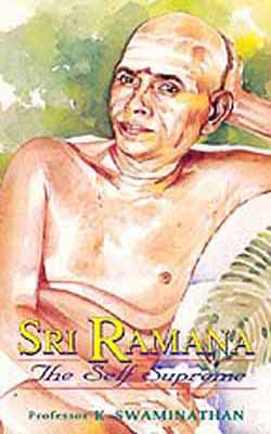Sri Ramana - The Self Supreme