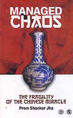 Managed Chaos - The Fragility of the Chinese Miracle