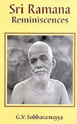 Sri Ramana - Reminiscences By G V Subbaramayya – The India Club