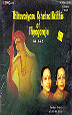 Thiruvaiyaru Kshetra Krithis of Thyogaraja - (2-Volume Music CD)