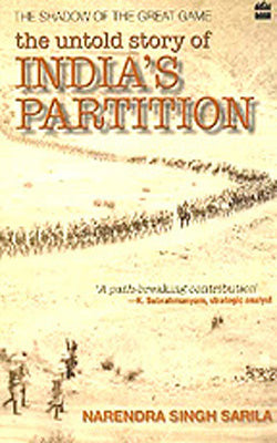 The Shadow of the Great Game - The Untold Story of India’s Partition