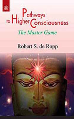 Pathways to Higher Consciousness - The Master Game