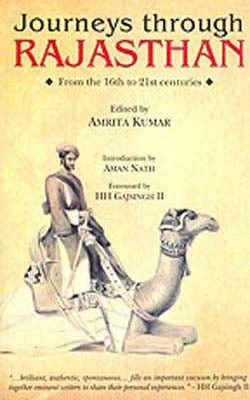 Journeys through Rajasthan - From the 6th to 21st Centuries