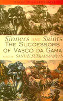 Sinners and Saints - The Successors of Vasco Da Gama