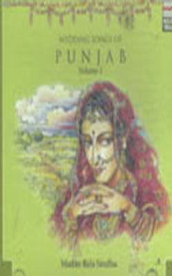 Wedding Songs of Punjab ( Volume I & II)