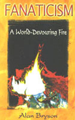 Fanaticism - A World - Devouring Fire