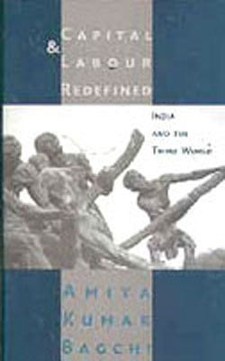 Capital and Labour Redefined - India and the Third World