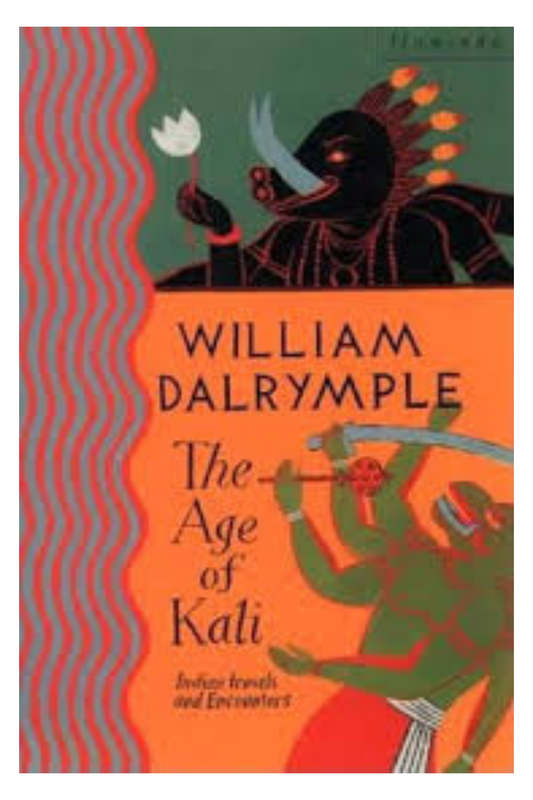 The Age of Kali - Indian Travels and Encounters