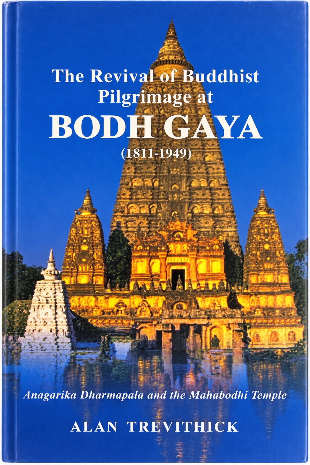 The Revival of Buiddhist Pilgrimage at Bodha Gaya  (1811-1949)