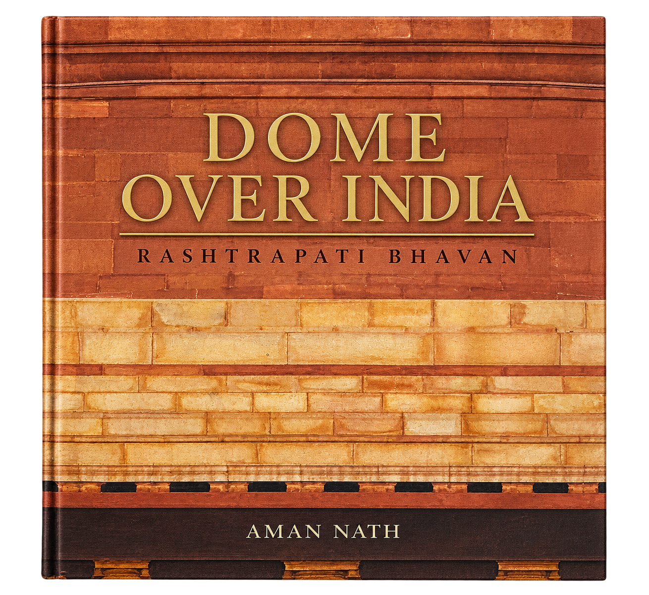 Dome Over India- Rashtrapati Bhavan