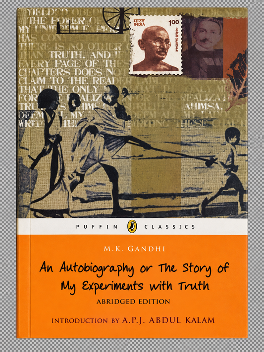 An Autobiography or the Story of My Experiments with Truth