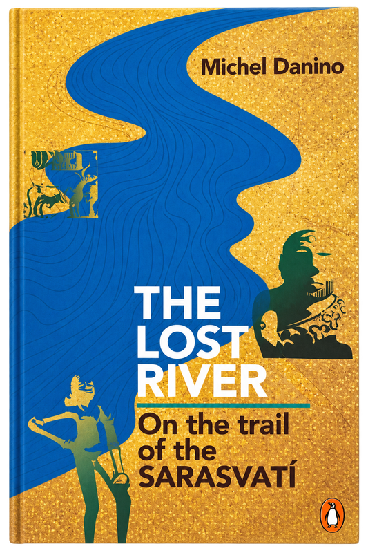 The Lost River  -  On the trail of the Sarasvati