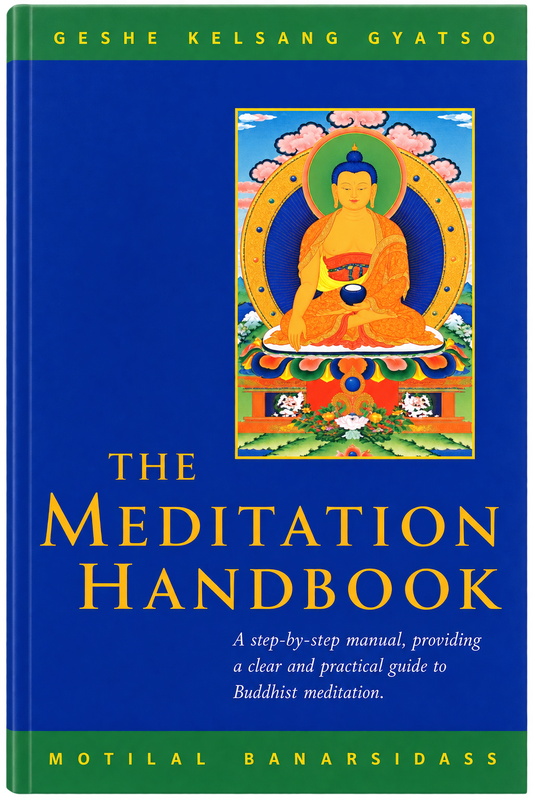 The Meditation Handbook  - A guide to Buddhist meditation