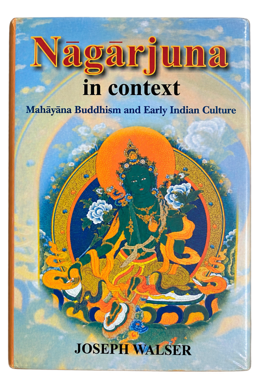 Nagarjuna in Context  -  Mahayana Buddhism and Early Indian Culture