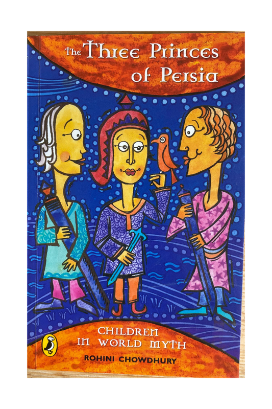 The Three Princes of Persia  -  Children in World Myth