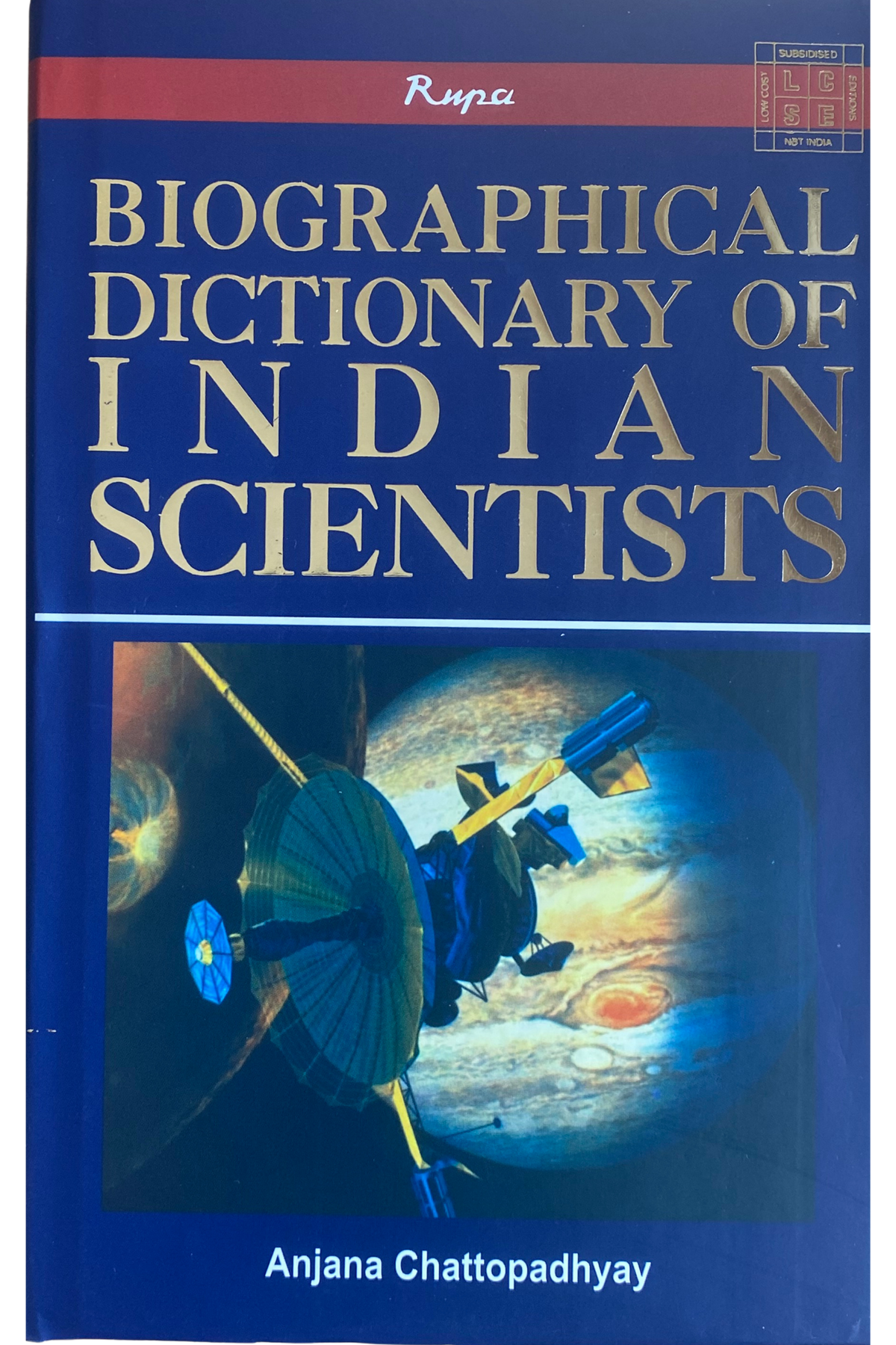 Biographical Dictionary of Indian Scientists: From Ancient to Contemporary