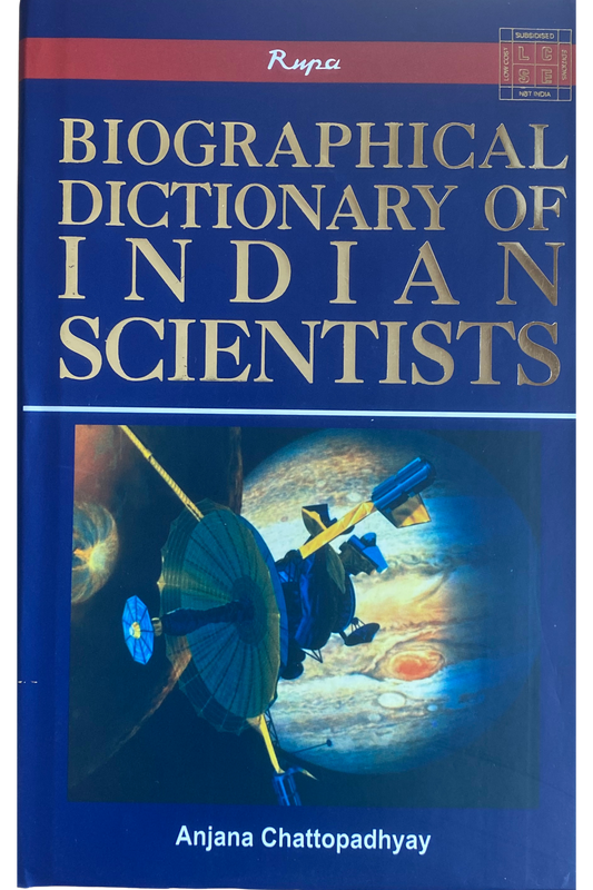 Biographical Dictionary of Indian Scientists: From Ancient to Contemporary