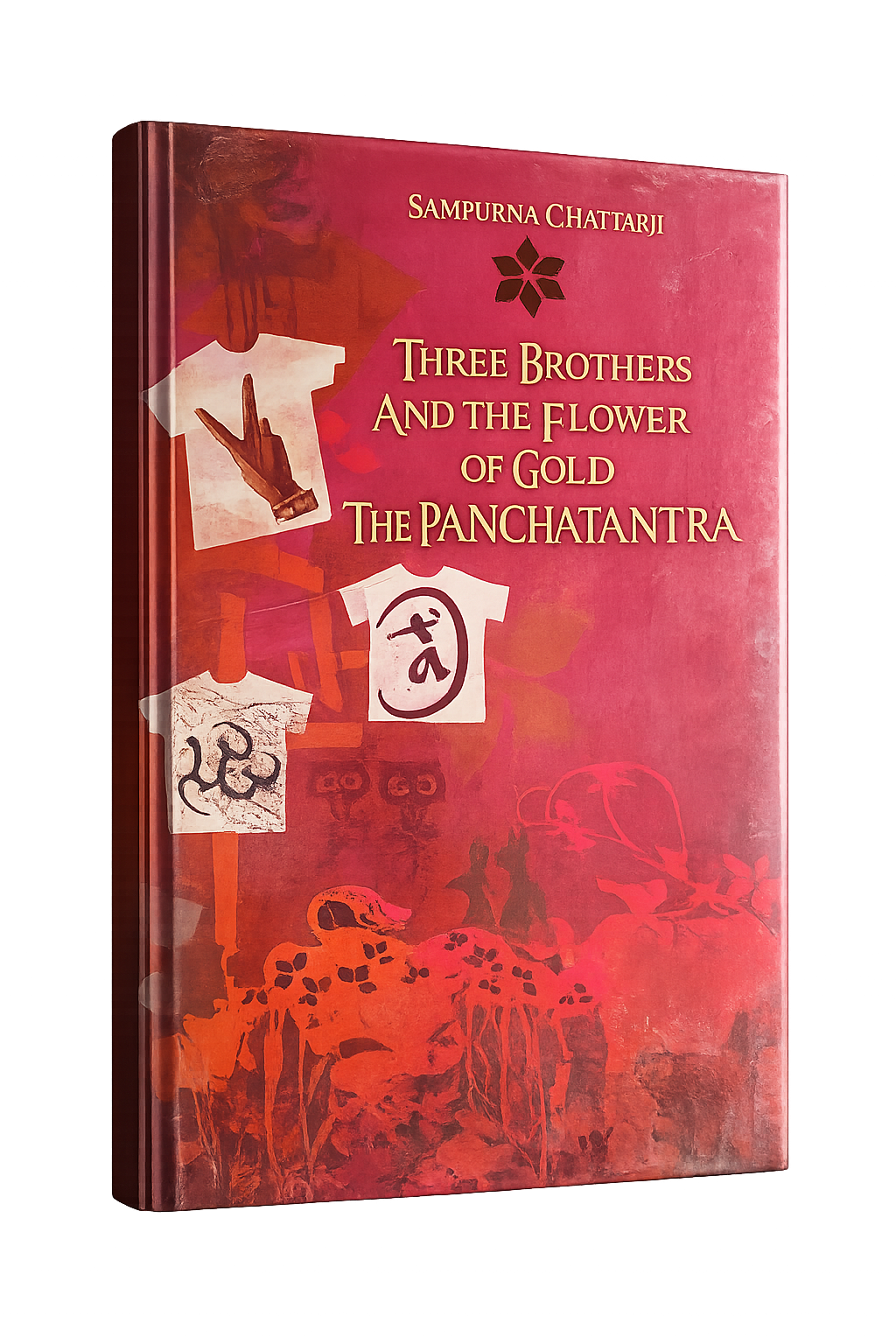 The Panchatantra : Three Brothers and the Flower of Gold