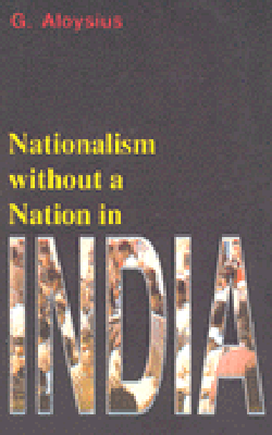 Nationalism without a Nation in India