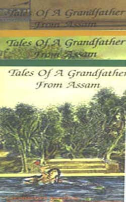 Tales of a Grandfather from Assam ( A set of 3 Books)