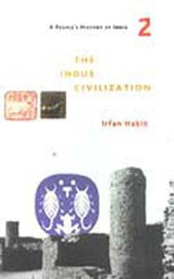People’s History of India Part  2 : The Indus Civilization