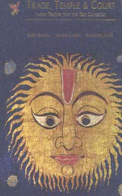 Trade, Temple & Court - Indian Textiles from the Tapi Collection