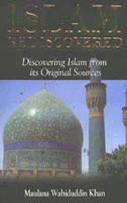 Islam Rediscovered - Discovering Islam from its Original Sources