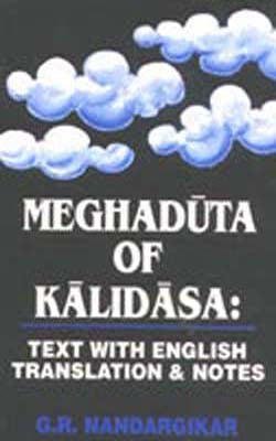 Meghaduta of Kalidasa - Text with English Translation & Notes