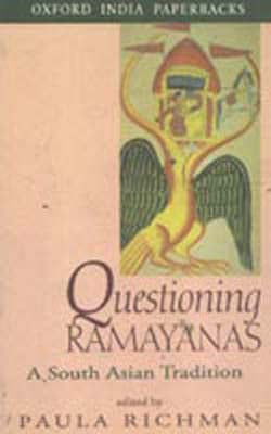 Questioning Ramayanas - A South Asian Tradition