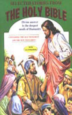 Selected Stories From The Holy Bible  (Illustrated)