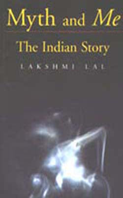 Myth and Me -The Indian Story
