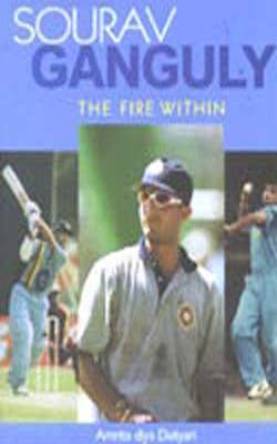 Sourav Ganguly - The Fire Within