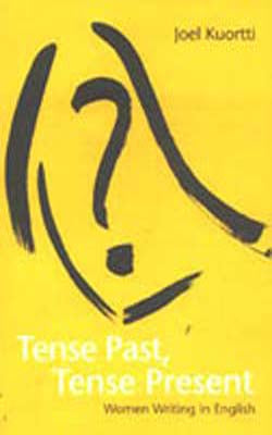 Tense Past, Tense Present - Women Writing in English