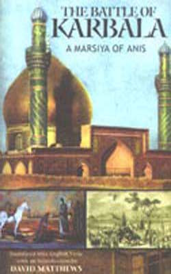 The Battle of Karbala - A Marsiya of Anis