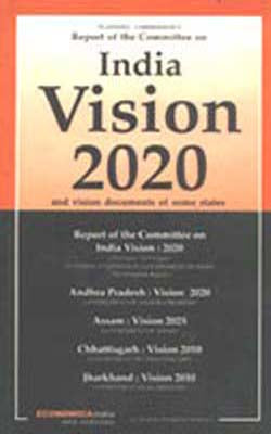 India Vision 2020 and Vision Documents