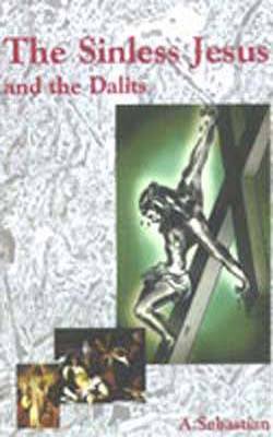 The Sinless Jesus and the Dalits